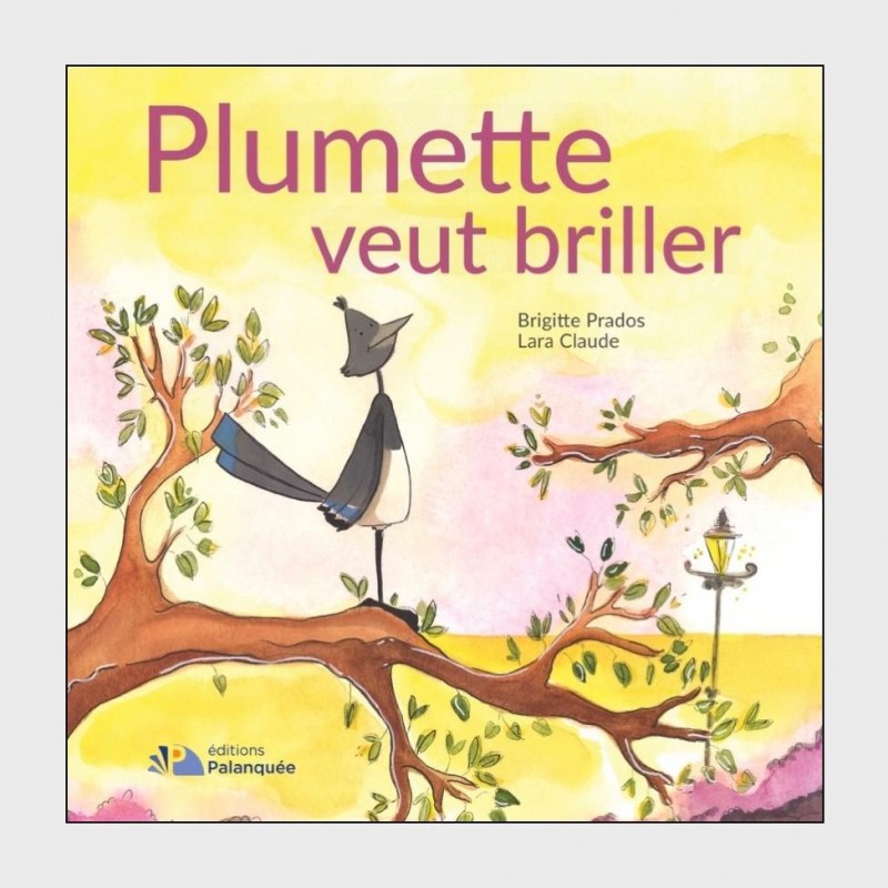 Plumette veut briller