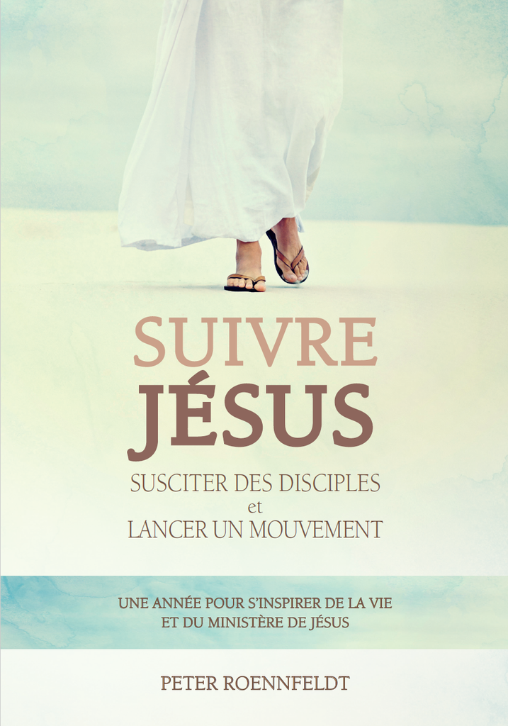 Suivre Jésus - susciter des disciples et lancer un mouvement