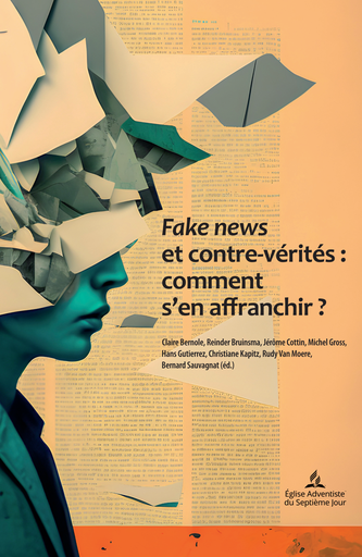Fake News et contre-vérités : Comment s'en affranchir ?