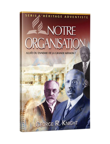 Notre organisation - Alliée ou ennemie de la grande mission? 