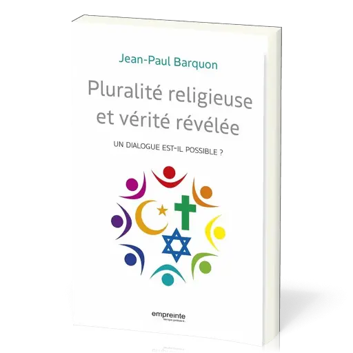 Pluralité religieuse et vérité révélée